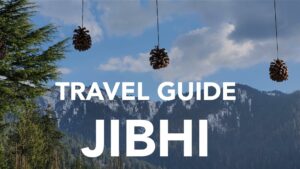 Travel Guide Jibhi